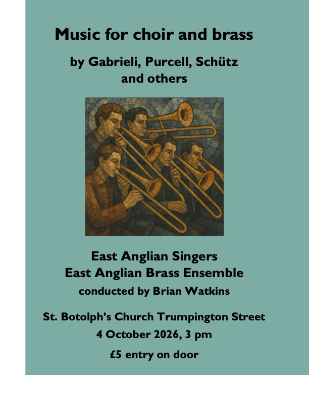 East Anglian Singers and Brass in Music for Choir and Brass, 3pm, admission £5